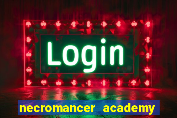 necromancer academy pt br